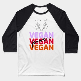 Vegan vegan vegan Baseball T-Shirt